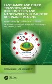 Lanthanide and Other Transition Metal Ion Complexes and Nanoparticles in Magnetic Resonance Imaging