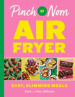 Pinch of Nom Air Fryer: Easy, Slimming Meals - Allinson, Kay; Allinson, Kate