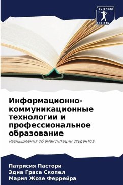 Informacionno-kommunikacionnye tehnologii i professional'noe obrazowanie - Pastori, Patrisiq;Skopel, Jedna Grasa;Ferrejra, Mariq Zhoze