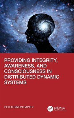 Providing Integrity, Awareness, and Consciousness in Distributed Dynamic Systems - Sapaty, Peter Simon