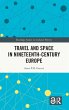 Travel and Space in Nineteenth-Century... - Bild 1