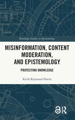 Misinformation, Content Moderation, and Epistemology - Harris, Keith Raymond