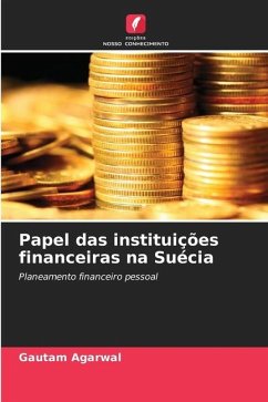 Papel das instituições financeiras na Suécia - Agarwal, Gautam