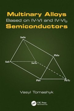 Multinary Alloys Based on IV-VI and IV-VI2 Semiconductors - Tomashyk, Vasyl