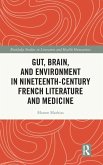 Gut, Brain, and Environment in Nineteenth-Century French Literature and Medicine