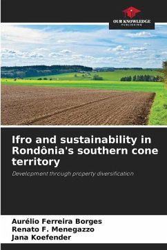 Ifro and sustainability in Rondônia's southern cone territory - Ferreira Borges, Aurélio;Menegazzo, Renato F.;Koefender, Jana