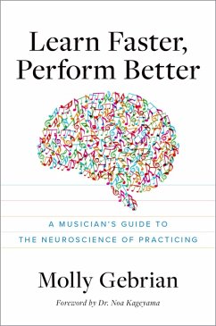 Learn Faster, Perform Better - Gebrian, Molly (Faculty, Faculty, New England Conservatory of Music)