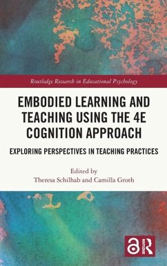 Embodied Learning and Teaching Using the 4E Cognition Approach