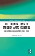 The Foundations of Modern Arms Control - Bild 1