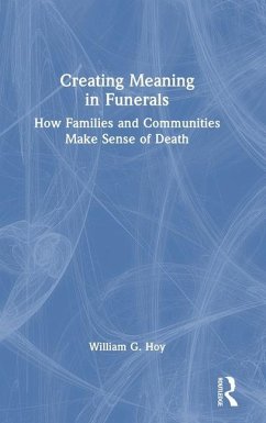 Creating Meaning in Funerals - Hoy, William G