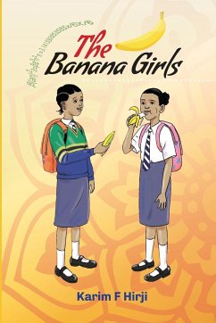The Banana Girls - Hirji, Karim