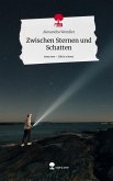 Zwischen Sternen und Schatten. Life is a Story - story.one