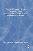 Care and Teachers in the Induction Years Care and Teachers in the Induction Years