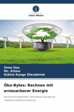 Öko-Bytes: Rechnen mit erneuerbarer Energie - Das, Sima;Kitmo, Mr.;Dieudonné, Kidmo Kaoga