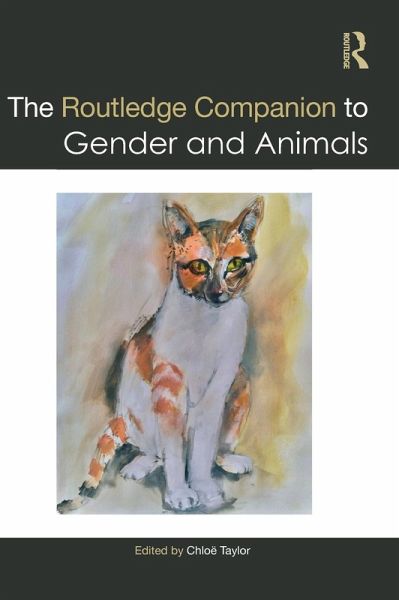 The Routledge Companion to Gender and Animals The Routledge Companion to Gender and Animals