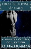Creature Loving Volume 5: A Monster Erotica Collection (eBook, ePUB) Creature Loving Volume 5: A Monster Erotica Collection (eBook, ePUB)