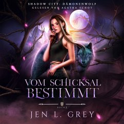 Dämonenwolf 3 - Vom Schicksal bestimmt - Werwolf Hörbuch (MP3-Download) - Jen L. Grey; Fantasy Hörbücher; Romantasy Hörbücher