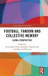 Football, Fandom and Collective Memory - Bild 1