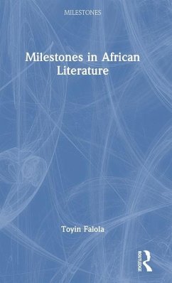 Milestones in African Literature - Falola, Toyin