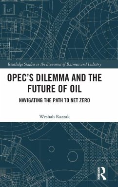 OPEC's Dilemma and the Future of Oil - Razzak, Weshah