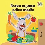 Волим да једем воће и поврће (eBook, ePUB)