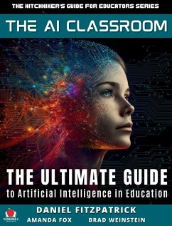 The AI Classroom - Fitzpatrick, Dan; Fox, Amanda; Weinstein, Brad Matthew