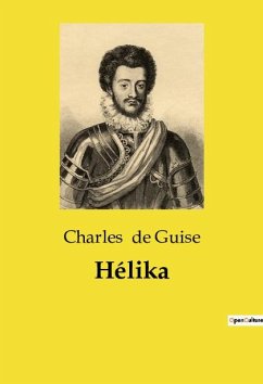 Hélika - de Guise, Charles
