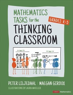 Mathematics Tasks for the Thinking Classroom, Grades K-5 - Giroux, Maegan; Liljedahl, Peter