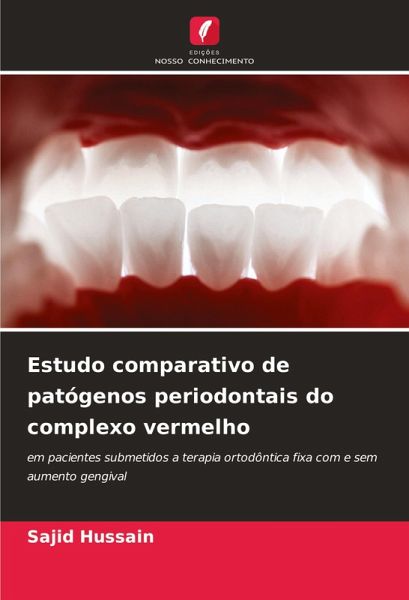 Estudo comparativo de patógenos periodontais do complexo vermelho Estudo comparativo de patógenos periodontais do complexo vermelho