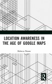 Location Awareness in the Age of Google Maps