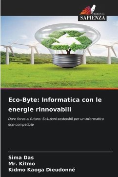 Eco-Byte: Informatica con le energie rinnovabili - Das, Sima;Kitmo, Mr.;Dieudonné, Kidmo Kaoga
