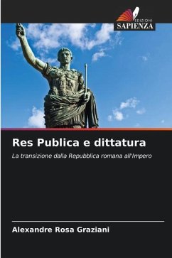 Res Publica e dittatura - Rosa Graziani, Alexandre