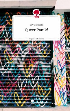 Queer Panik!. Life is a Story - story.one - Gamboni, Silv