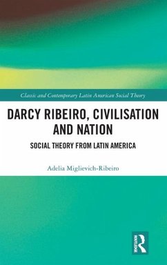 Darcy Ribeiro, Civilisation and Nation - Miglievich-Ribeiro, Adelia