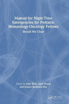 Manual for Night-Time Emergencies for Pediatric Hematology-Oncology Fellows