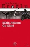 Sakin Adamin On Günü