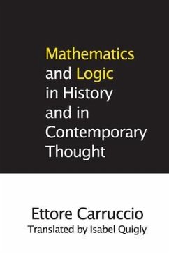 Mathematics and Logic in History and in Contemporary Thought - Carruccio, Ettore; Quigly, Isabel