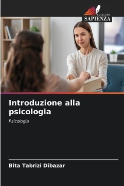 Introduzione alla psicologia - Tabrizi Dibazar, Bita