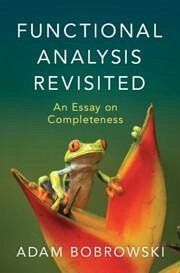 Functional Analysis Revisited - Bobrowski, Adam