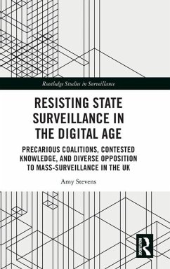 Resisting State Surveillance in the Digital Age - Stevens, Amy