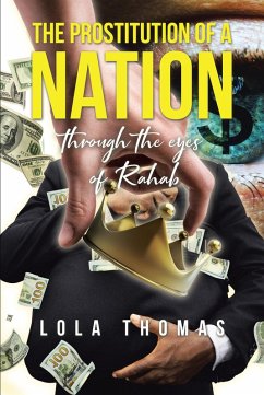 The Prostitution of a Nation through the eyes of Rahab (eBook, ePUB) - Thomas, Lola