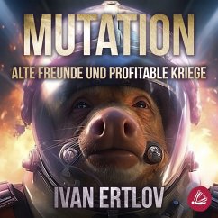 Mutation: Alte Freunde und profitable Kriege (Avatar Reihe 1) (MP3-Download) - Ertlov, Ivan