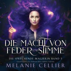 Die Macht von Feder und Stimme (Die sprechende Magierin 5 ) - Magisches Hörbuch (MP3-Download) - Melanie Cellier; Fantasy Hörbücher; Hörbuch Bestseller