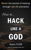 How to Hack Like a GOD (eBook, ePUB)