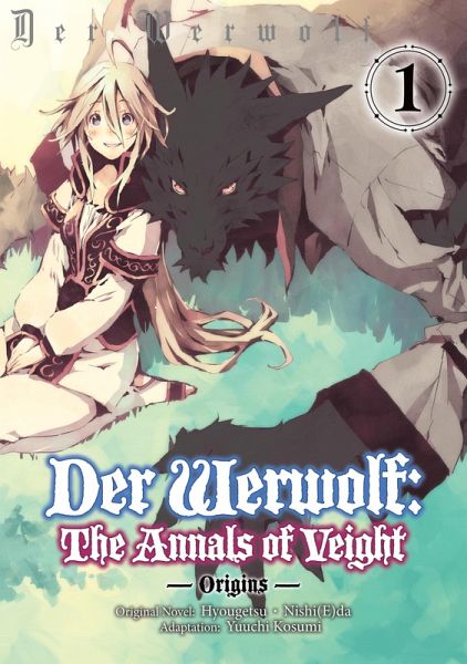 Der Werwolf: The Annals of Veight -Origins- Volume 1 (eBook, ePUB)