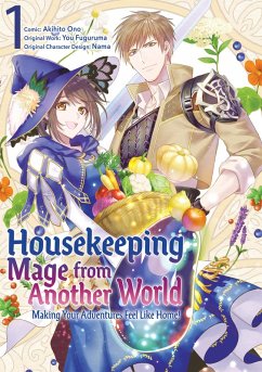 Cover Housekeeping Mage from Another World: Making Your Adventures Feel Like Home! (Manga) Vol 1 (eBook, ePUB)