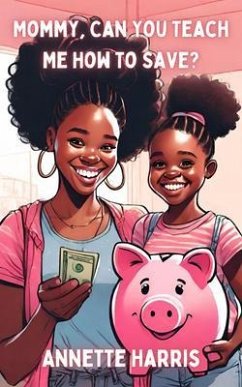 Cover Mommy, Can You Teach Me How To Save? (eBook, ePUB)