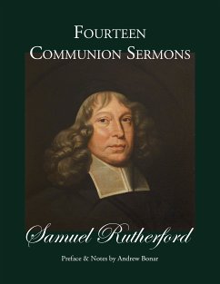 Fourteen Communion Sermons (eBook, ePUB) - Rutherford, Samuel