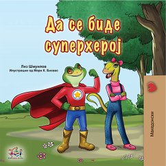 Да се биде Суперхерој (eBook, ePUB) - Shmuilov, Liz; KidKiddos Books