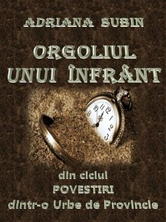 Orgoliul Unui Înfrânt (eBook, ePUB) - Subin, Adriana